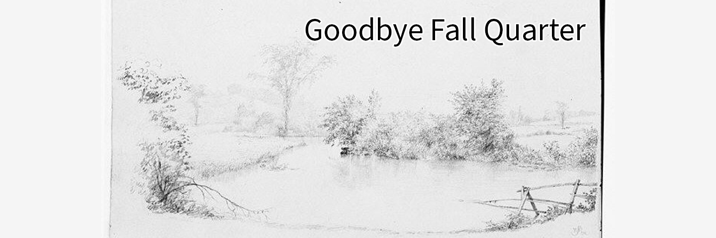 stark winter landscape in black and white, words that say Goodbye Fall Quarter